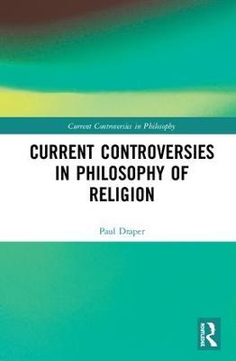 Current Controversies in Philosophy of Religion - cover