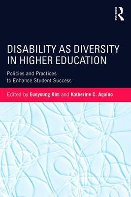 Disability as Diversity in Higher Education: Policies and Practices to Enhance Student Success - cover