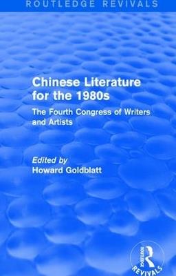 Chinese Literature for the 1980s: The Fourth Congress of Writers and Artists - cover