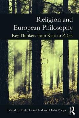 Religion and European Philosophy: Key Thinkers from Kant to Žižek - cover