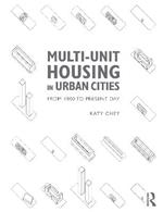 Multi-Unit Housing in Urban Cities: From 1800 to Present Day