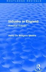 Industry in England: Historical Outlines