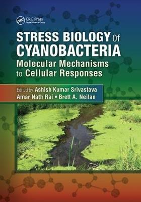 Stress Biology of Cyanobacteria: Molecular Mechanisms to Cellular Responses - cover