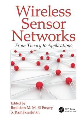 Wireless Sensor Networks: From Theory to Applications - cover