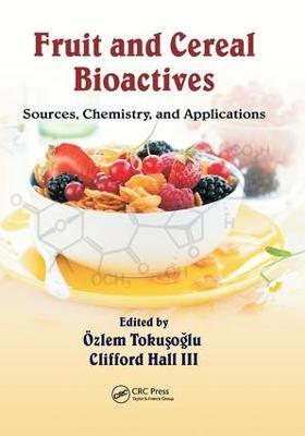 Fruit and Cereal Bioactives: Sources, Chemistry, and Applications - cover