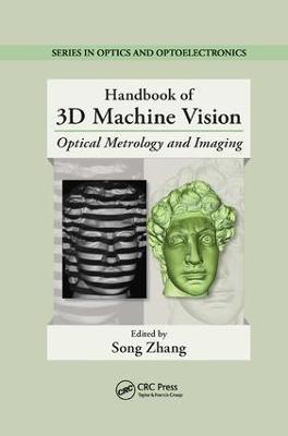 Handbook of 3D Machine Vision: Optical Metrology and Imaging - cover