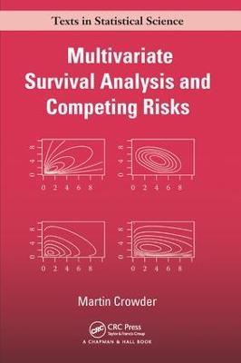 Multivariate Survival Analysis and Competing Risks - Martin J. Crowder - cover