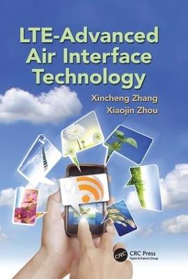 LTE-Advanced Air Interface Technology - Xincheng Zhang,Xiaojin Zhou - cover
