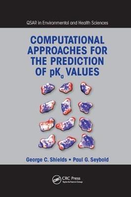 Computational Approaches for the Prediction of pKa Values - George C. Shields,Paul G. Seybold - cover