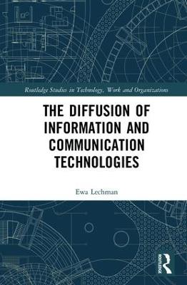 The Diffusion of Information and Communication Technologies - Ewa Lechman - cover