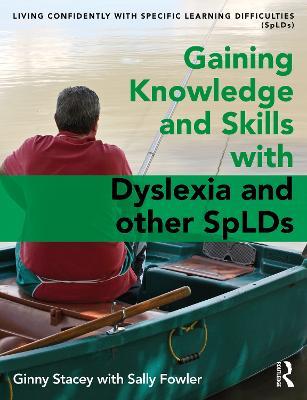 Gaining Knowledge and Skills with Dyslexia and other SpLDs - Ginny Stacey,Sally Fowler - cover