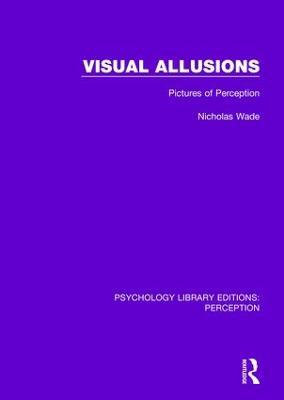 Visual Allusions: Pictures of Perception - Nicholas Wade - cover