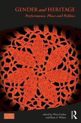 Gender and Heritage: Performance, Place and Politics - cover