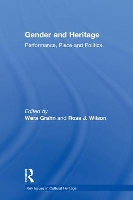 Gender and Heritage: Performance, Place and Politics - cover