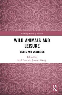 Wild Animals and Leisure: Rights and Wellbeing - cover