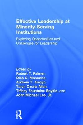 Effective Leadership at Minority-Serving Institutions: Exploring Opportunities and Challenges for Leadership - cover