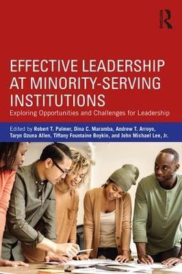 Effective Leadership at Minority-Serving Institutions: Exploring Opportunities and Challenges for Leadership - cover