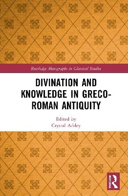 Divination and Knowledge in Greco-Roman Antiquity - cover