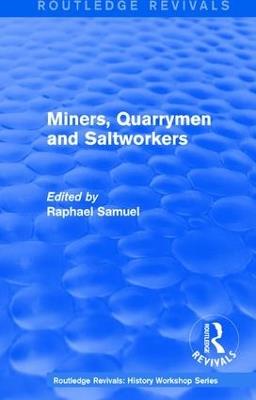 Routledge Revivals: Miners, Quarrymen and Saltworkers (1977) - cover