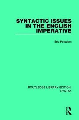 Syntactic Issues in the English Imperative - Eric Potsdam - cover