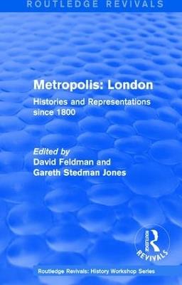 Routledge Revivals: Metropolis London (1989): Histories and Representations since 1800 - cover