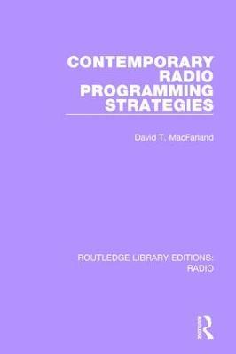 Contemporary Radio Programming Strategies - David T. MacFarland - cover