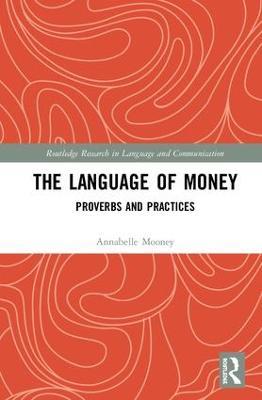 The Language of Money: Proverbs and Practices - Annabelle Mooney - cover