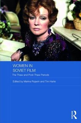 Women in Soviet Film: The Thaw and Post-Thaw Periods - cover