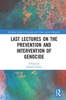 Last Lectures on the Prevention and Intervention of Genocide - cover