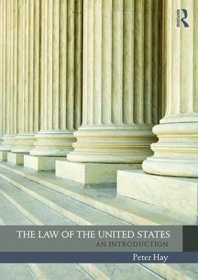 The Law of the United States: An Introduction - Peter Hay - cover