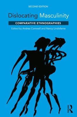 Dislocating Masculinity: Comparative Ethnographies - cover