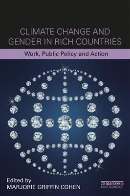 Climate Change and Gender in Rich Countries: Work, public policy and action - cover