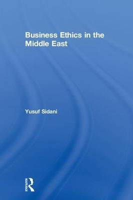 Business Ethics in the Middle East - Yusuf Sidani - cover