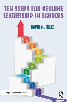 Ten Steps for Genuine Leadership in Schools - David Fultz - cover