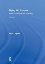 Flying Off Course: Airline Economics and Marketing
