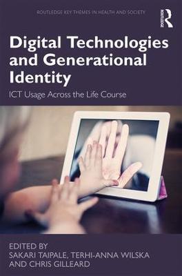 Digital Technologies and Generational Identity: ICT Usage Across the Life Course - cover