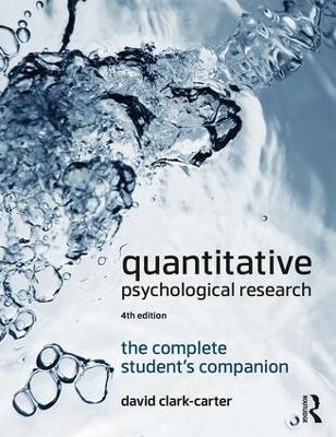 Quantitative Psychological Research: The Complete Student's Companion - David Clark-Carter - cover