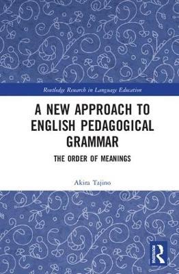 A New Approach to English Pedagogical Grammar: The Order of Meanings - cover