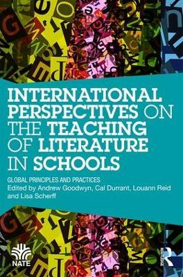 International Perspectives on the Teaching of Literature in Schools: Global Principles and Practices - cover