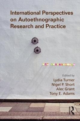International Perspectives on Autoethnographic Research and Practice - cover