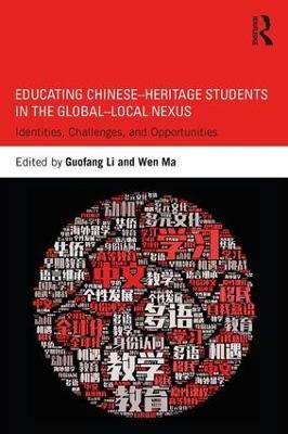 Educating Chinese–Heritage Students in the Global–Local Nexus: Identities, Challenges, and Opportunities - cover