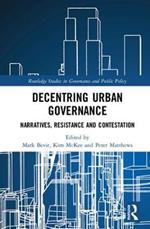 Decentring Urban Governance: Narratives, Resistance and Contestation