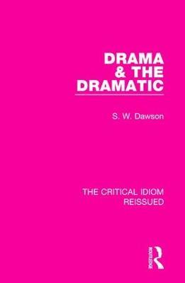 Drama & the Dramatic - S. W. Dawson - cover