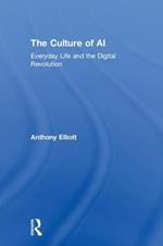 The Culture of AI: Everyday Life and the Digital Revolution