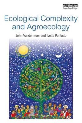 Ecological Complexity and Agroecology - John Vandermeer,Ivette Perfecto - cover