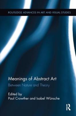 Meanings of Abstract Art: Between Nature and Theory - cover