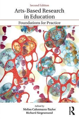 Arts-Based Research in Education: Foundations for Practice - cover