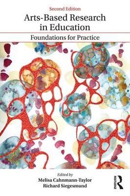 Arts-Based Research in Education: Foundations for Practice - cover