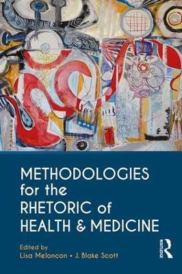 Methodologies for the Rhetoric of Health & Medicine - cover