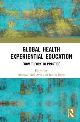 Global Health Experiential Education: From Theory to Practice - cover